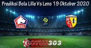 Prediksi Bola Lille Vs Lens 19 Oktober 2020