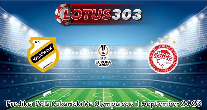 Prediksi Bola Cukaricki Vs Olympiacos 1 September 2023